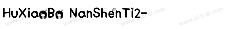 HuXiaoBo NanShenTi2字体转换